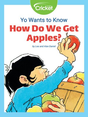 cover image of Yo Wants to Know: How Do We Get Apples?